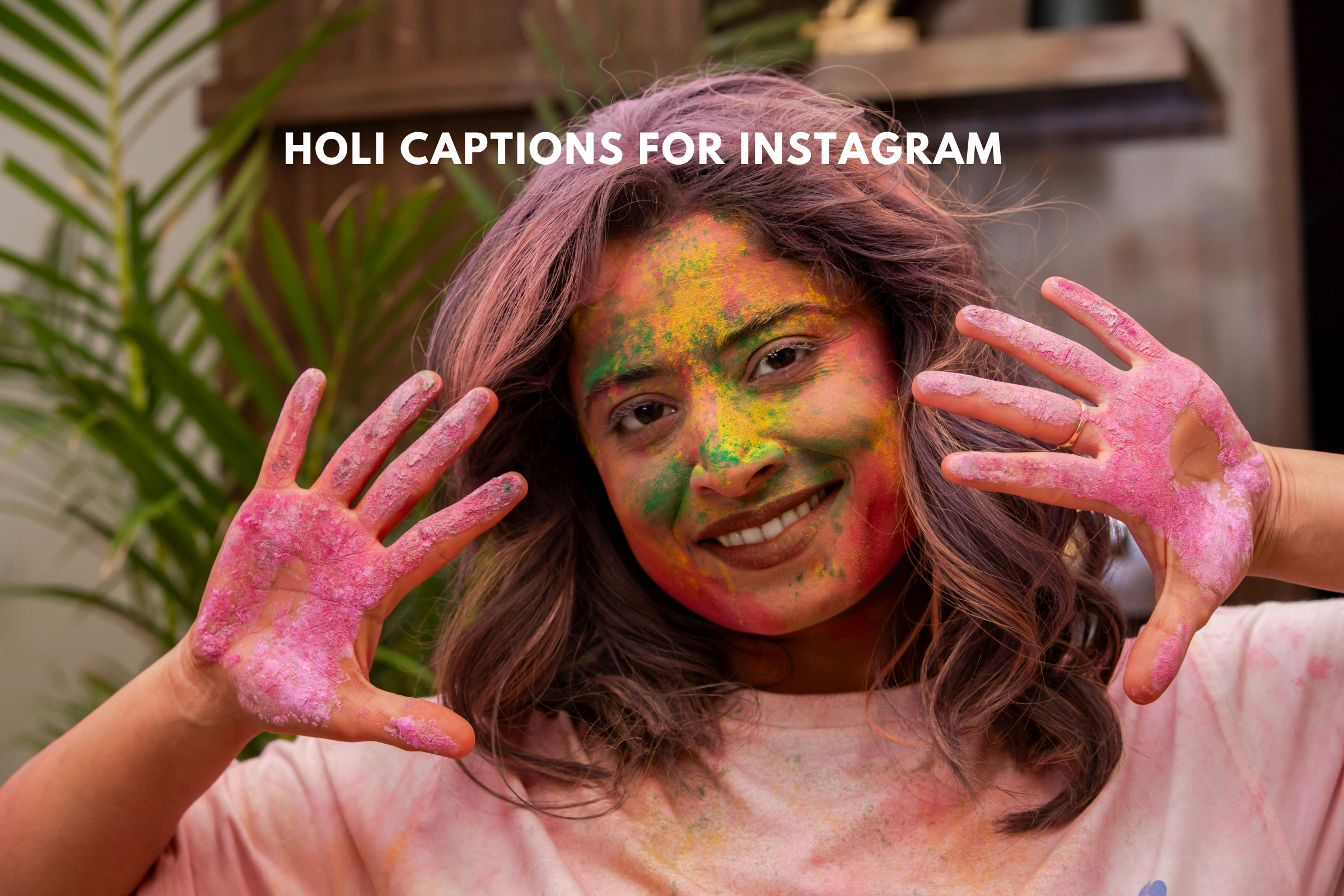 Short & Sweet: Holi Captions That Get Right to the Point.