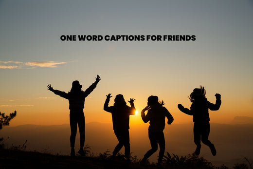 78+ Short and Sweet One Word Ig Captions for Friends