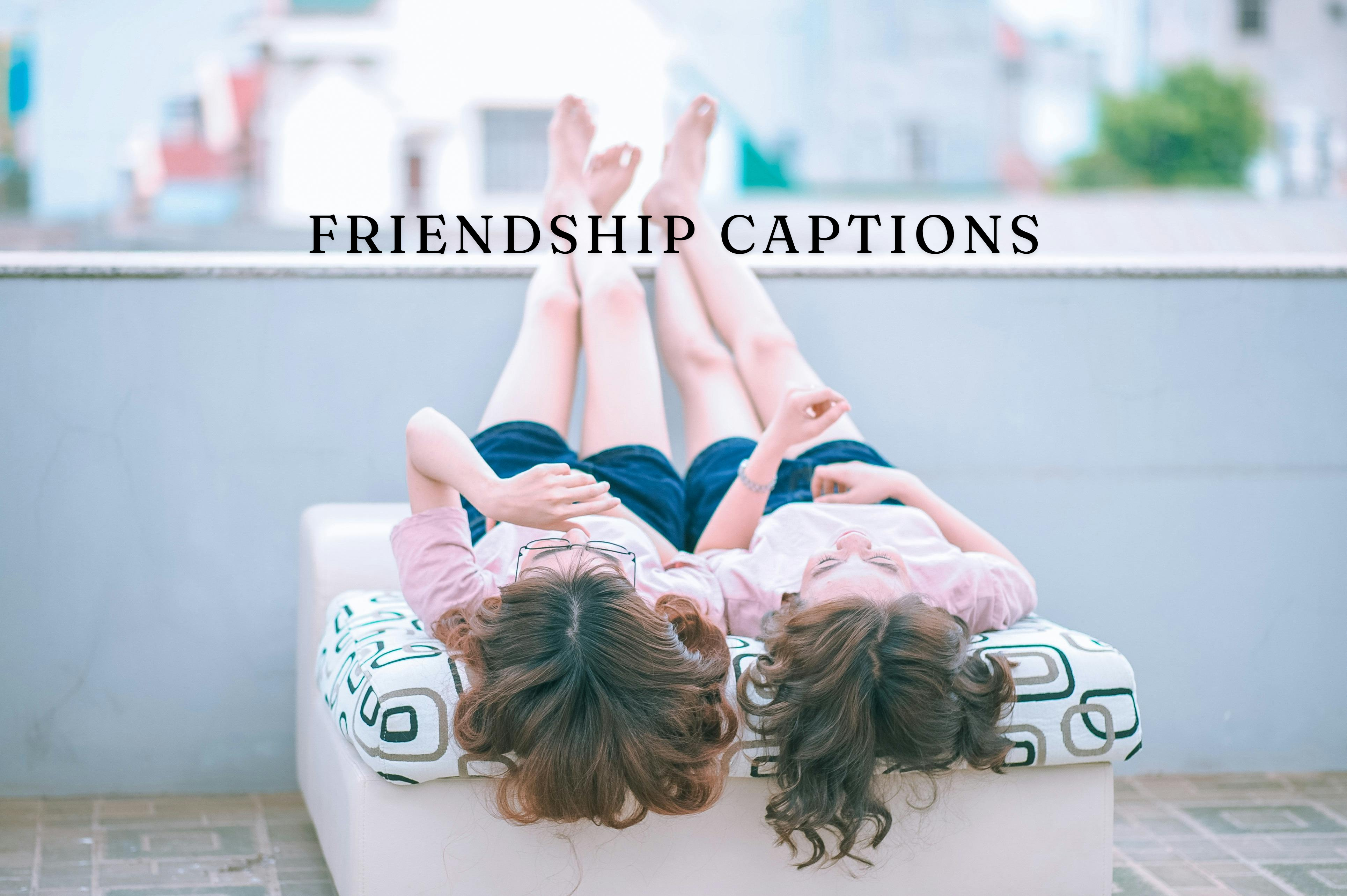 Friendship Day Captions That Will Warm Your Heart