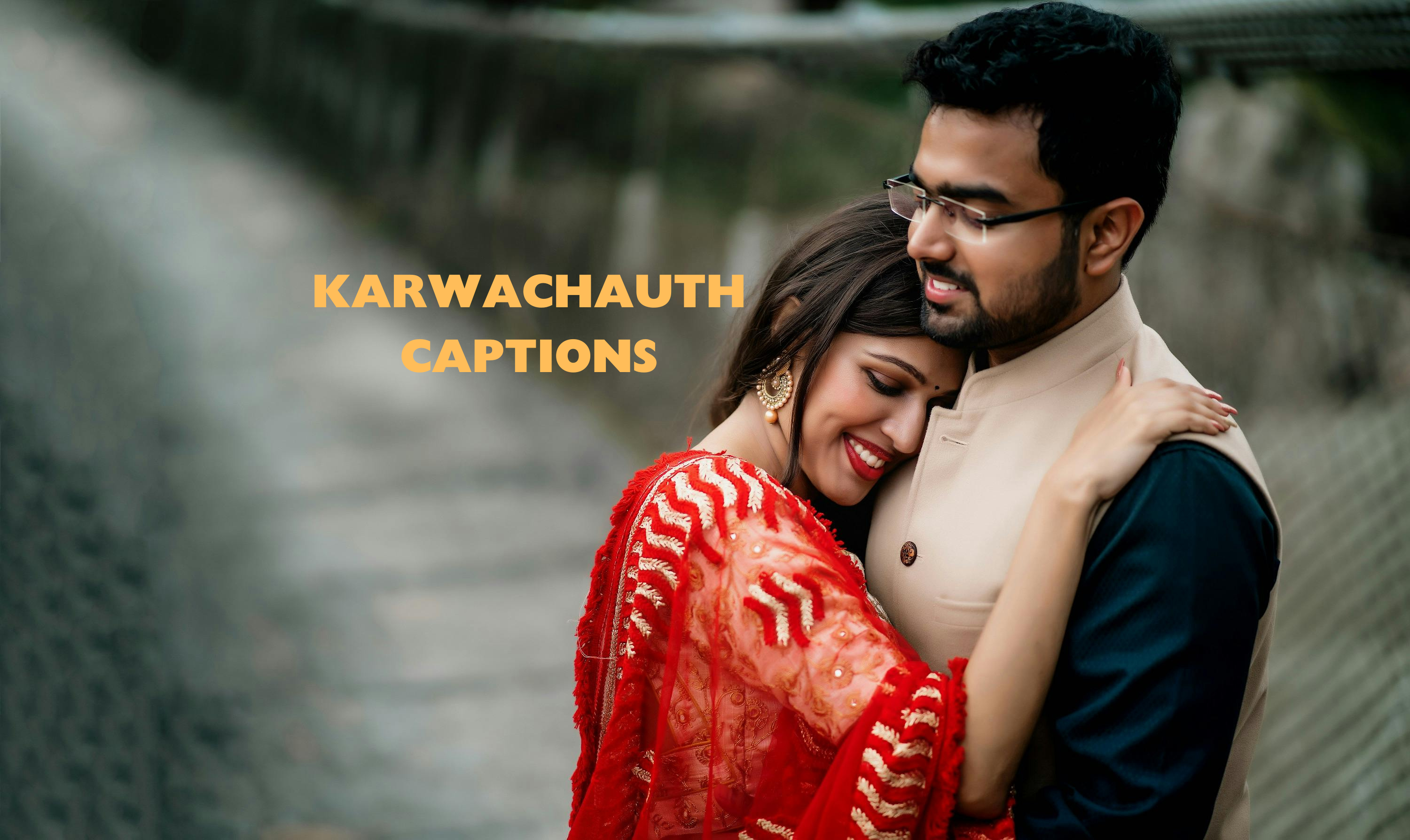 55+ Karwachauth Captions for Newly Married