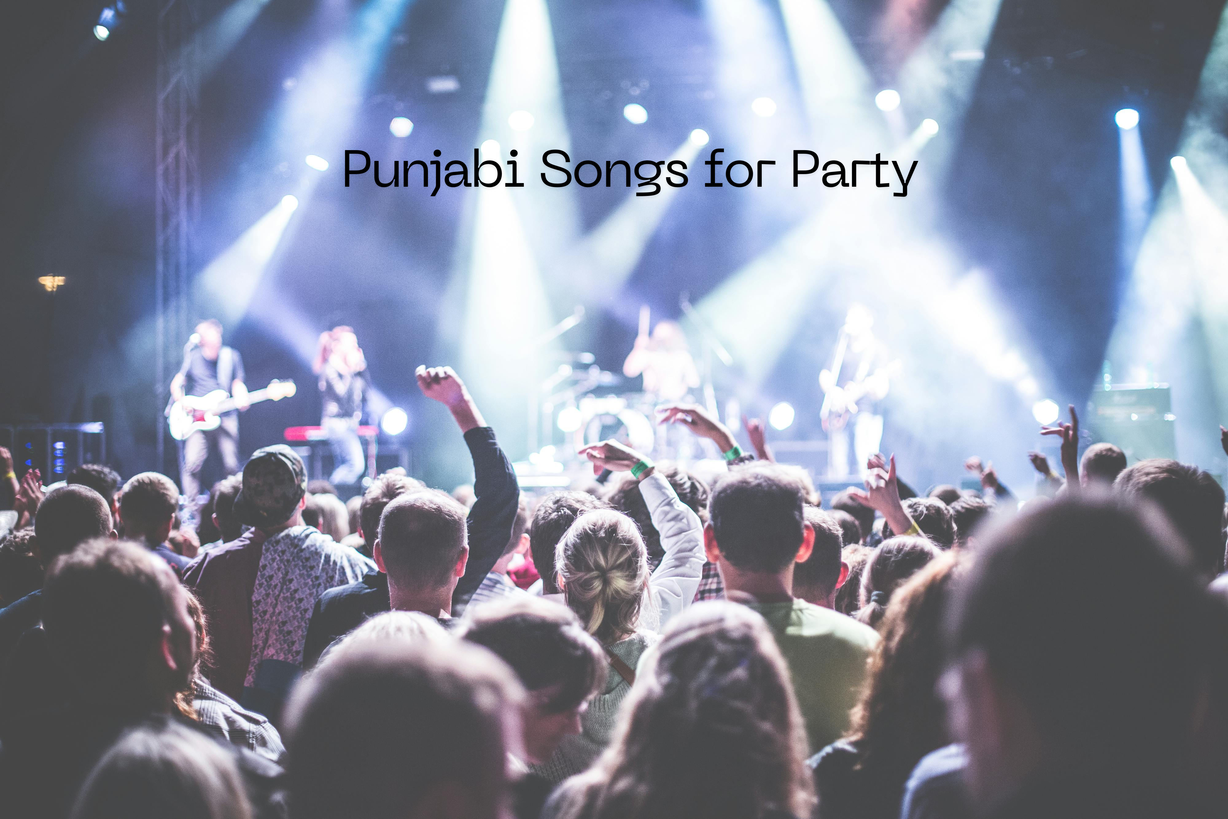 Best Punjabi Tracks for a Memorable Dance Party