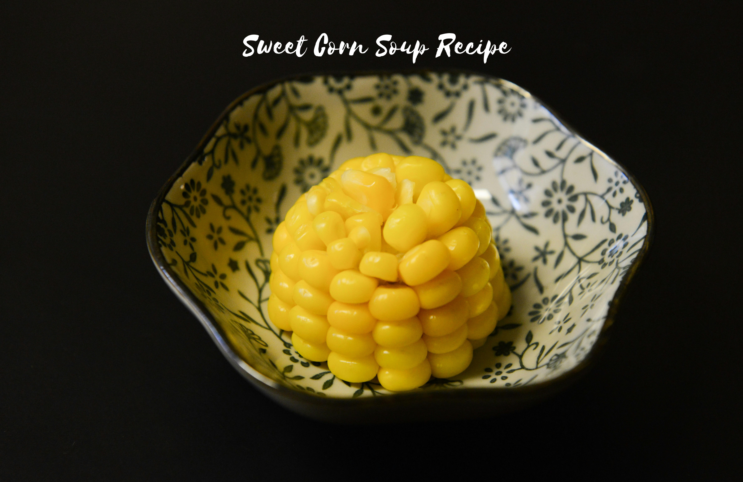 Healthy Sweet Corn Soup Recipe: Light and Delicious