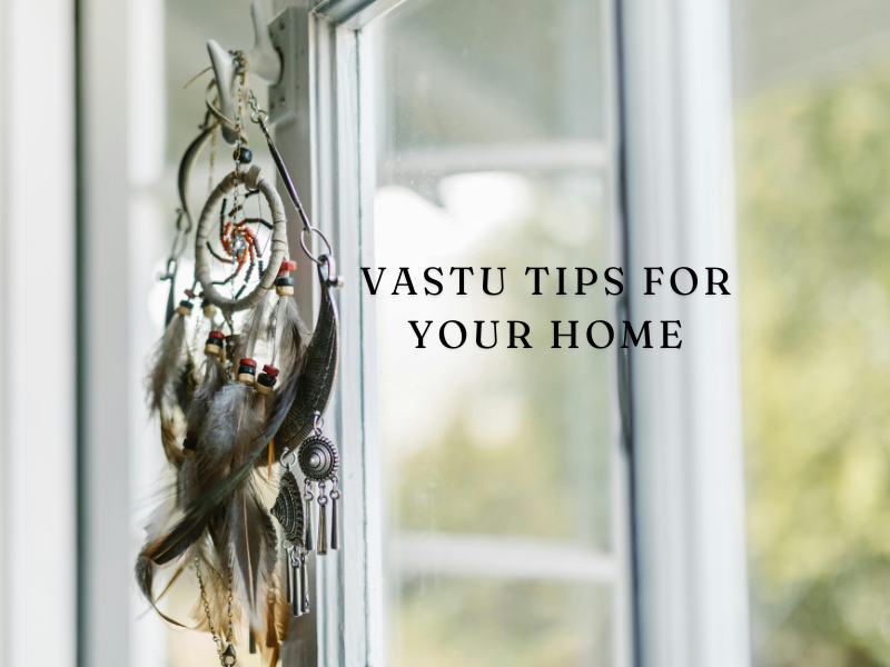 13 Basic Vastu Tips to Follow When Making New Home/Office