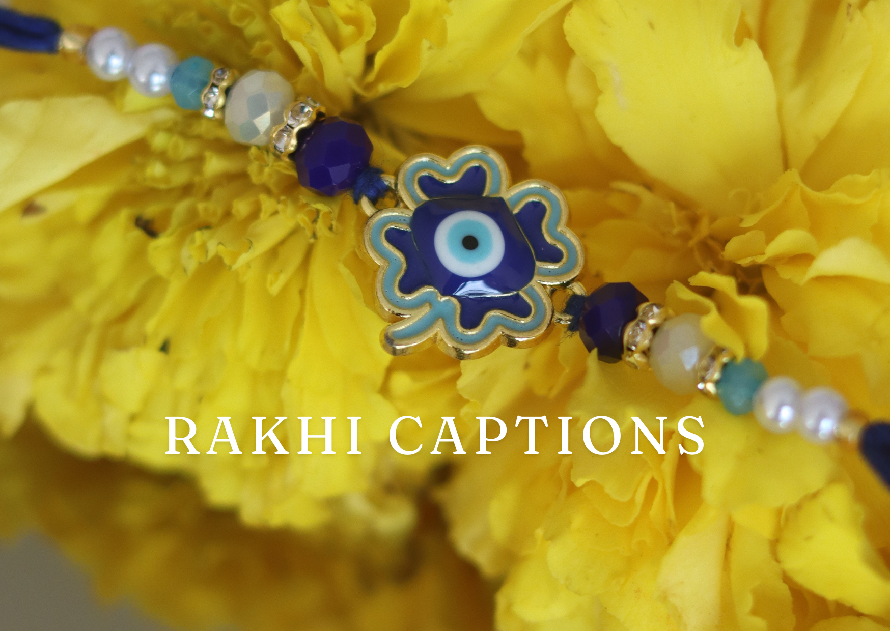 Rakhi Captions to Celebrate Your Siblings Love