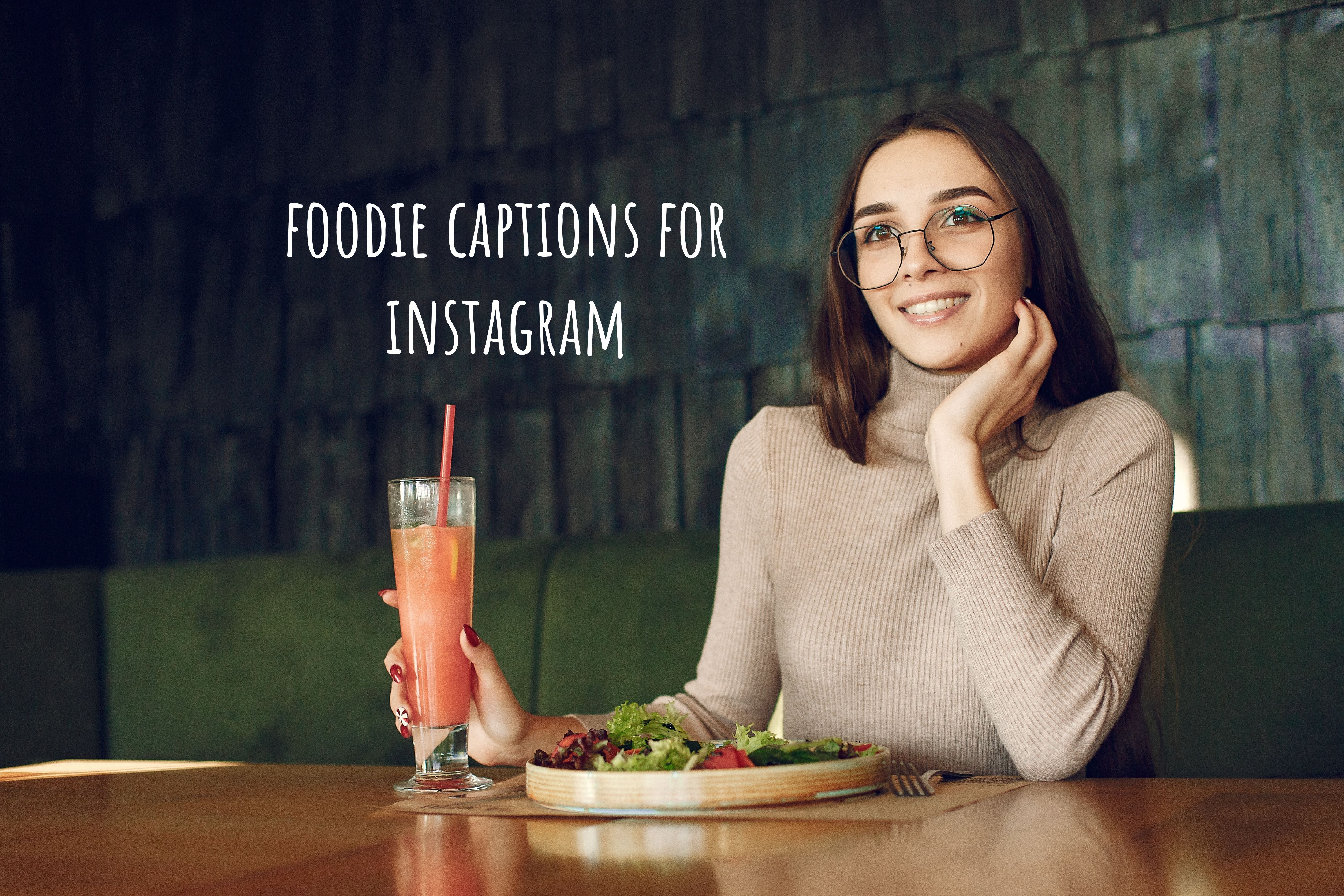 68+ Funny & Cute Instagram Captions for Foodies