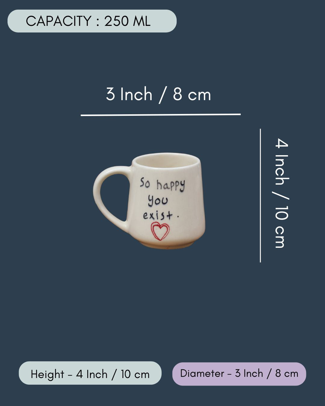 So happy you Exist sweetheart Mug