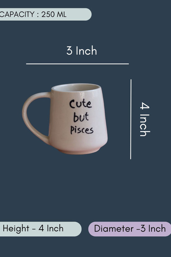 Cute But Pisces Mug