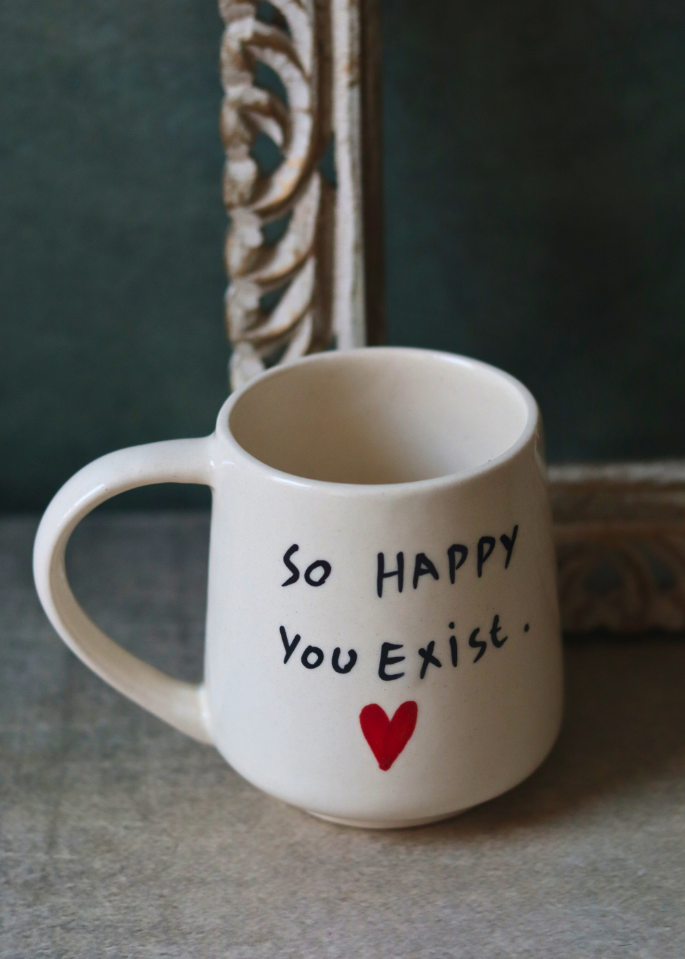 So Happy You Exist Coffee Mug Handmade