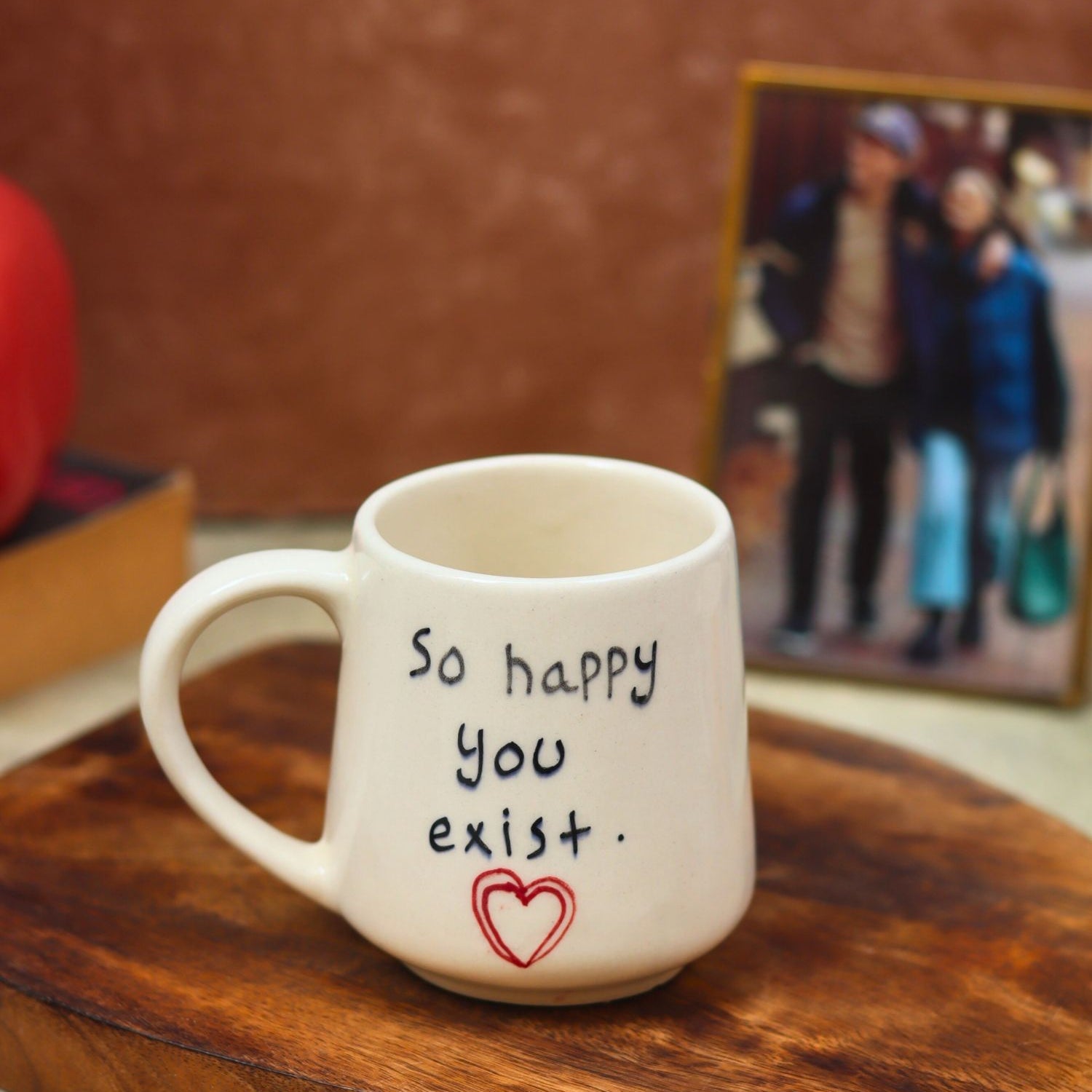 handmade So happy you Exist sweetheart Mug