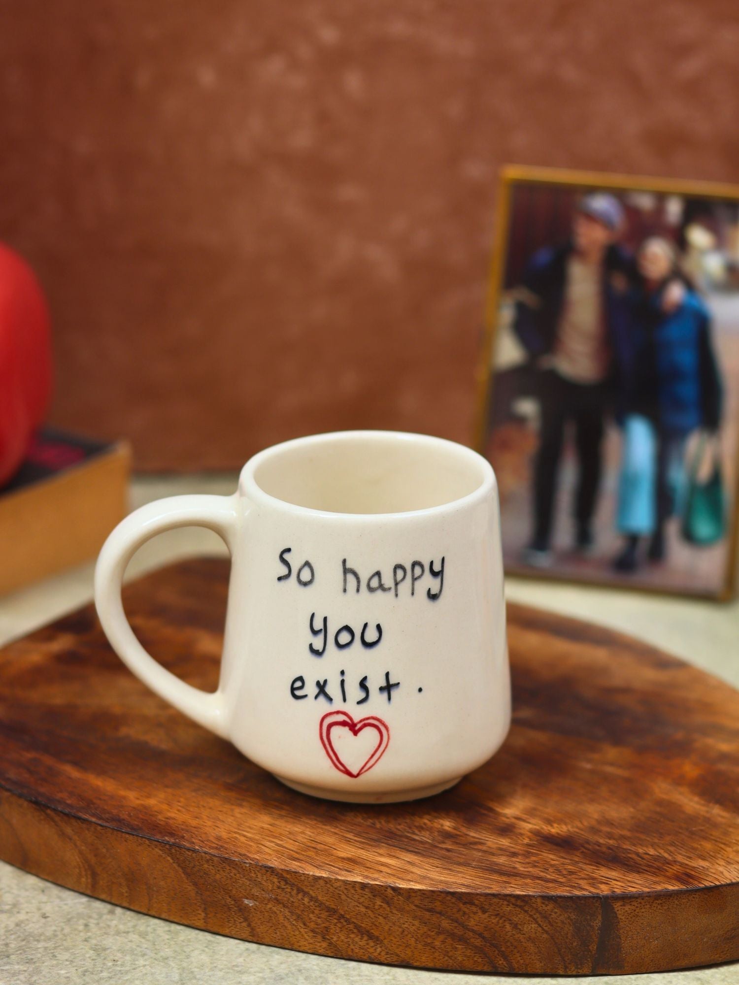 handmade So happy you Exist sweetheart Mug