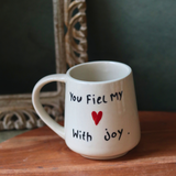 You Fill My Heart With Joy Coffee Mug