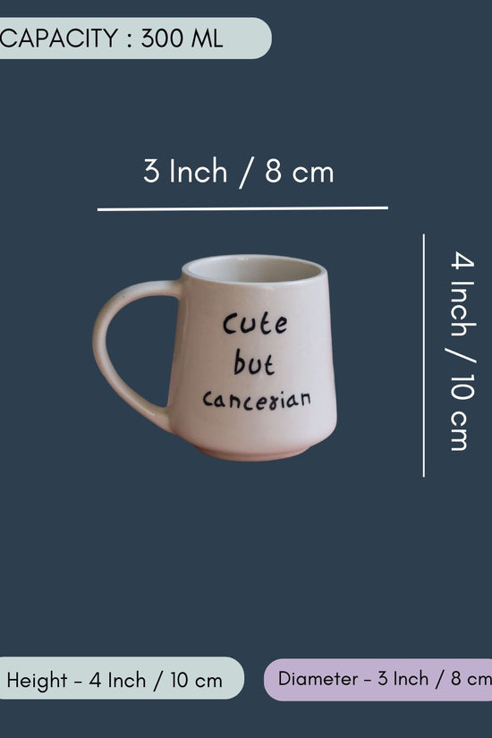 Cute But Cancerian Mug