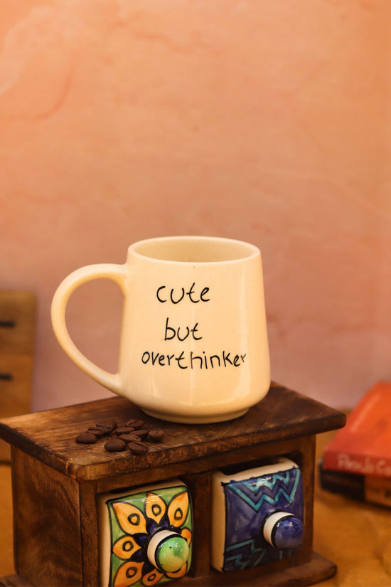 Cute but overthinker Mug made by ceramic