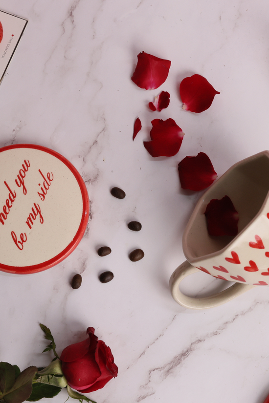 heart mug & i need you by my side coaster made by ceramic 