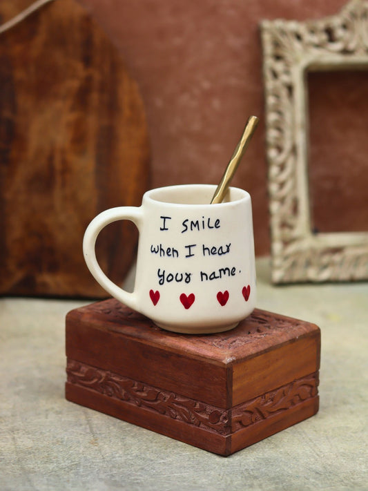 handmade I Smile When I Hear Your Name Mug