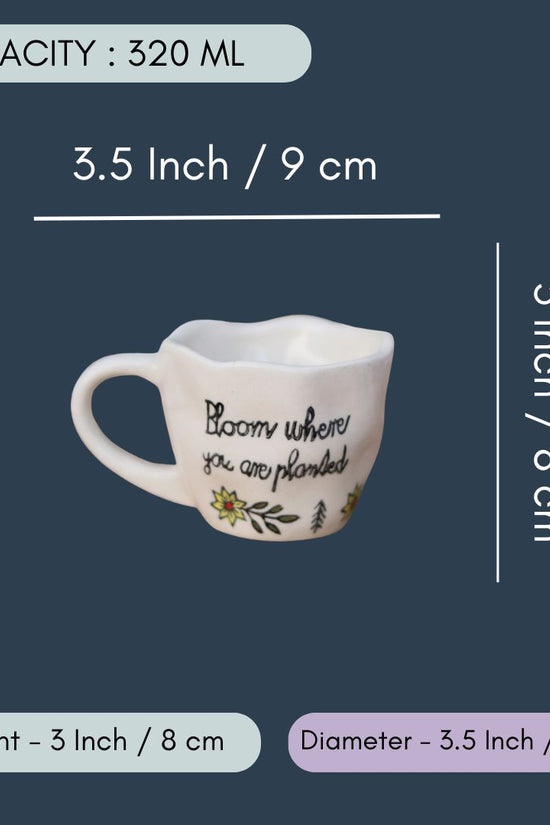 Bloom where you are planted || Mug