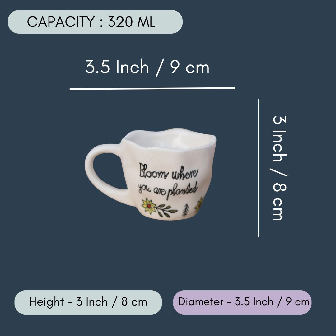 Bloom where you are planted || Mug