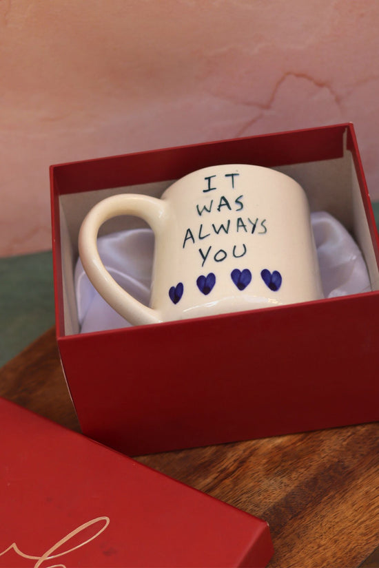 It was always you mug in a Gift Box handmade in India