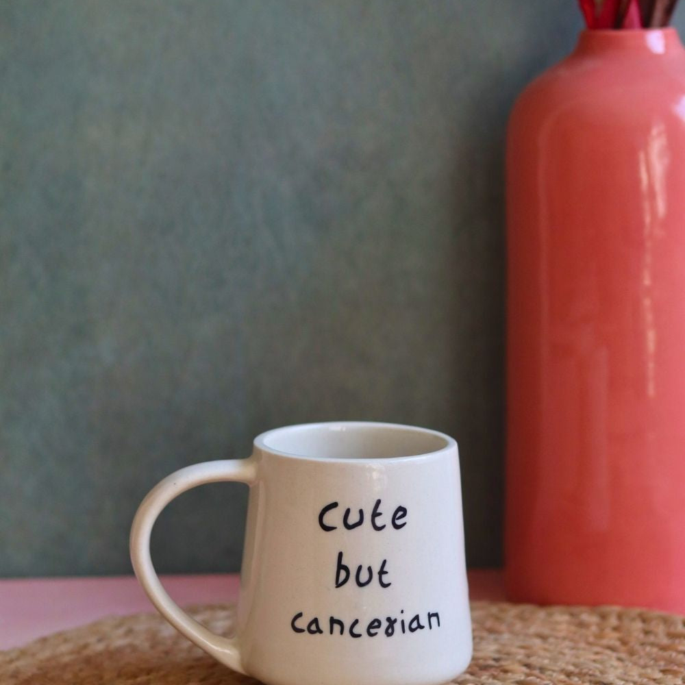 Handmade cute but cancerian mug