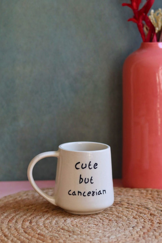 Handmade cute but cancerian mug
