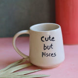 cute but pisces mug handmade in india