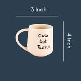 Cute But Taurus Mug With size & fit