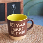 Let Your Heart Be Free Mug - Brown with premium quality material