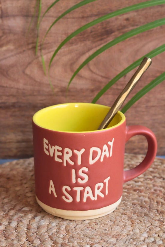 Every Day is a Start Mug handmade in india