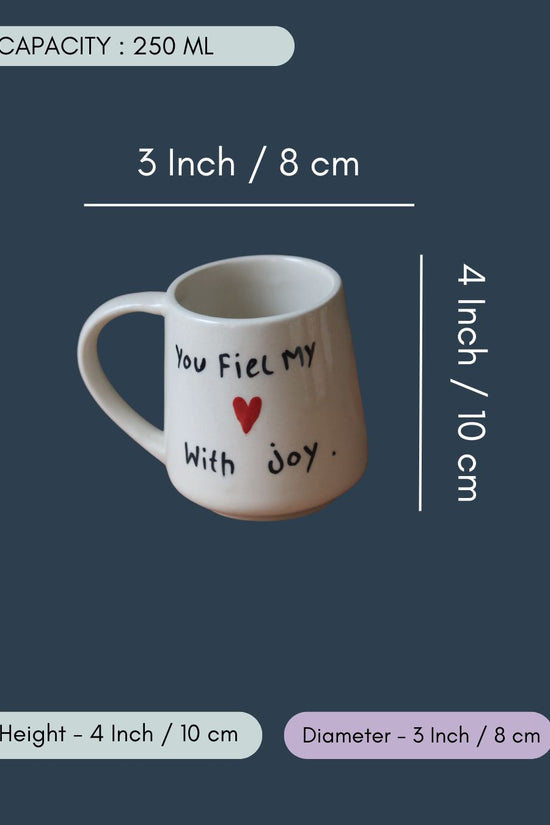 You Fill My Heart With Joy mug