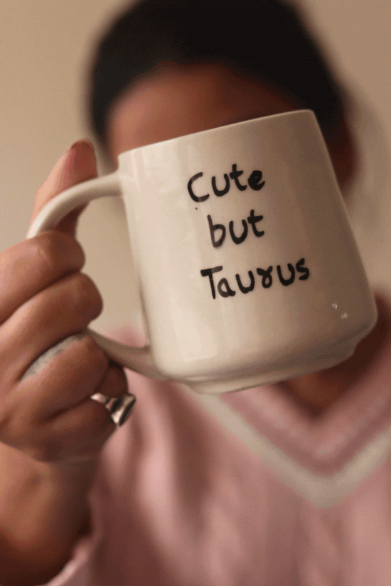 Cute But Taurus Mug for your delicious coffee
