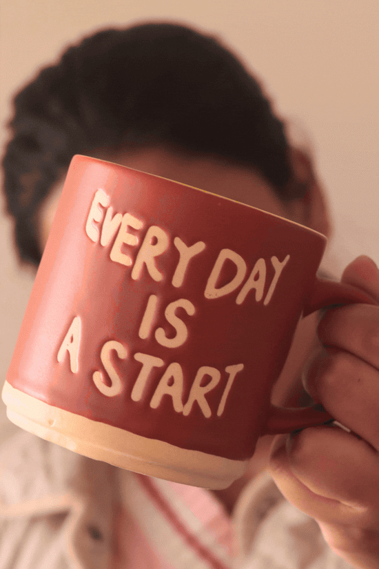 Every Day is a Start Mug for your delicious morning coffee