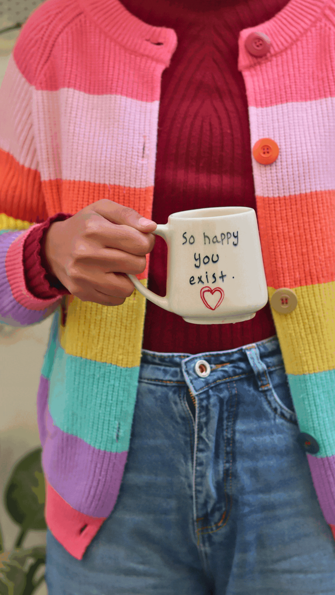 So happy you Exist sweetheart Mug